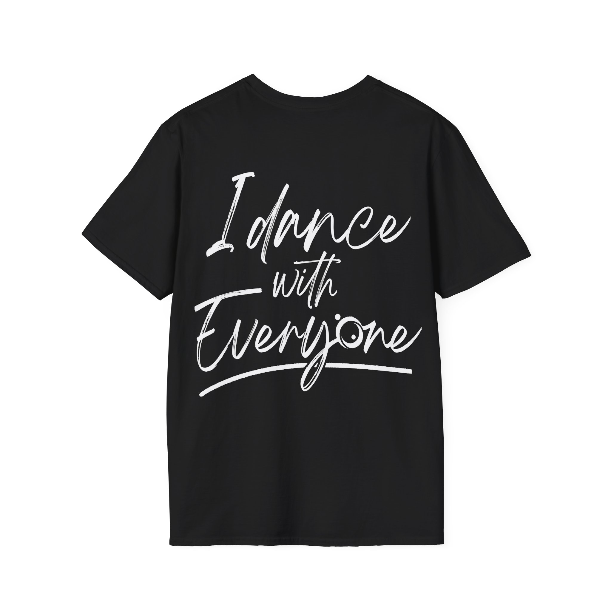 I Dance With Everyone T-Shirt